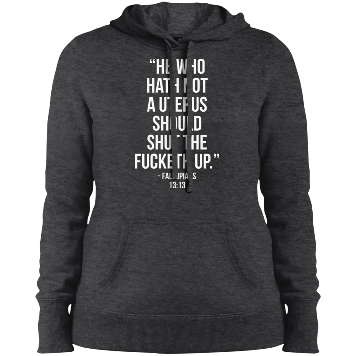 He who hath not a uterus should shut the fucketh up Pullover Hooded Sweatshirt